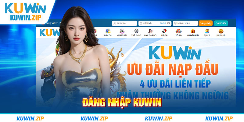 Đăng Nhập KUWIN - Hướng Dẫn Chi Tiết & Lưu Ý Khi Tham Gia