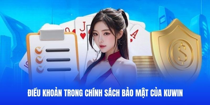 Update quy định trong chính sách bảo mật của KUWIN